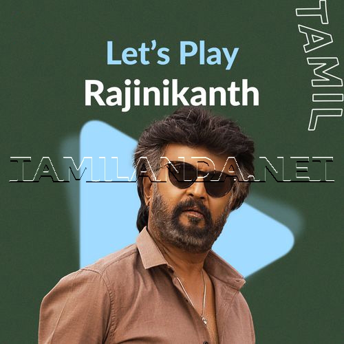 Lets Play - Rajinikanth - Tamil